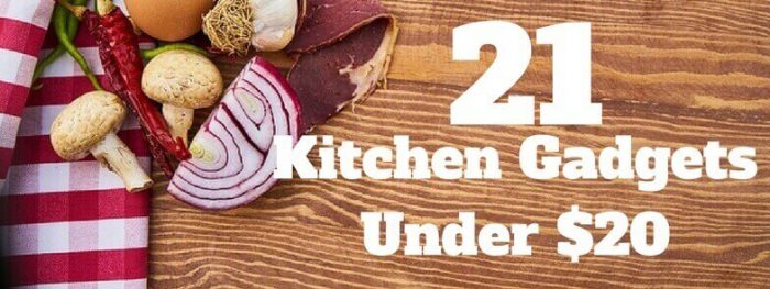 21 Kitchen Gadgets Under $20 That Are Fun In Your Kitchen - Gift Ideas
