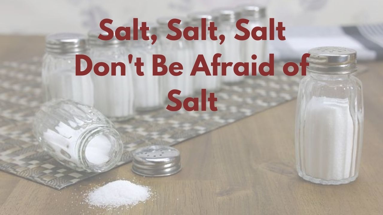 Secret Cooking Tips Salt, Salt, Salt