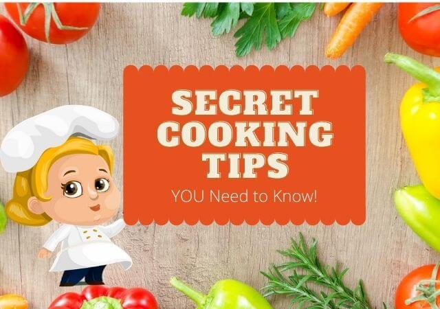 Secret Cooking Tips