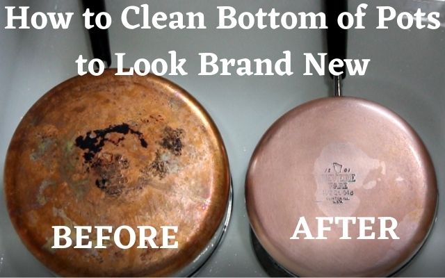 How to Clean Bottom of Pot to Look Brand New